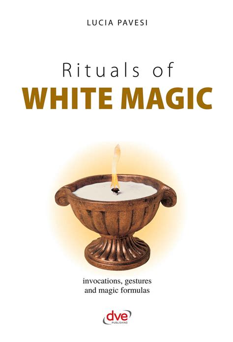 The Role of White Magic in Modern Witchcraft: A Contemporary Examination
